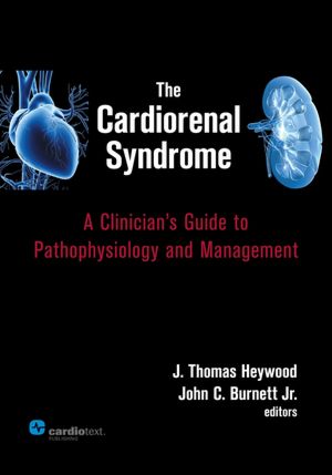 The Cardiorenal Syndrome: A Clinician's Guide to Pathophysiology and Management