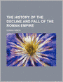 The History Of The Decline And Fall Of The Roman Empire (Volume 7)