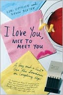 download I Love You, Nice to Meet You : A Guy and a Girl Give the Lowdown on Coupling Up book