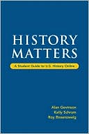 History Matters: A Student Guide to U. S. History Online