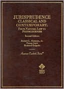 Hayman, Levit, and Delgado's Jurisprudence, Classical and Contemporary: From Natural Law to Postmodernism, 2d