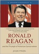Ronald Reagan and the Triumph of American Conservatism