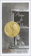 Antes de ser libres (Before We Were Free)