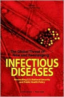 The Global Threat of New and Reemerging Infectious Diseases: Reconciling U.S.National Security and Public Health Policy