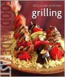 Williams-Sonoma: Grilling: Food Made Fast