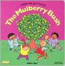 Here We Go Round the Mulberry Bush