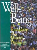 Well-Being: Foundations of Hedonic Psychology