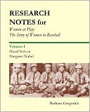 Research Notes for Women at Play: the Story of Women in Baseball: Maud Nelson, Margaret Nabel