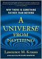 A Universe from Nothing: Why There Is Something Rather Than Nothing