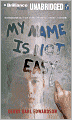 My Name Is Not Easy