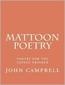 Mattoon Poetry: Poetry for the coffee Drinker