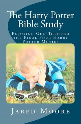 The Harry Potter Bible Study: Enjoying God Through the Final Four Harry Potter Movies
