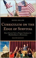 Curriculum on the Edge of Survival: How Schools Fail to Prepare Students for Membership in a Democracy