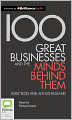 100 Great Businesses and the Minds Behind Them