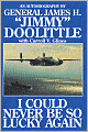 I Could Never Be So Lucky Again: An Autobiography of James H. Jimmy Doolittle