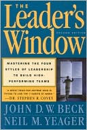 Leader's Window: Mastering the Four Styles of Leadership to Build High-Performing Teams