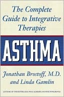 Asthma: The Complete Guide to Integrative Therapies