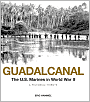 Guadalcanal: The U.S. Marines in World War II: A Pictorial Tribute