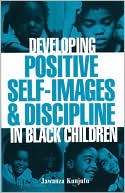 Developing Positive Self-Images and Discipline in Black Children