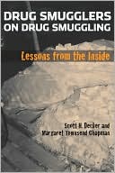 Drug Smugglers on Drug Smuggling: Lessons from the Inside