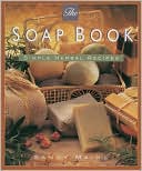 Soap Book: Simple Herbal Recipes