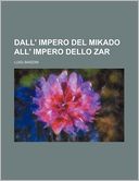 Dall' Impero del Mikado All' Impero Dello Zar