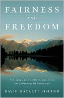 Fairness and Freedom: A History of Two Open Societies: New Zealand and the United States