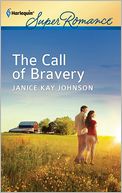 The Call of Bravery (Harlequin Super Romance Series #1770)