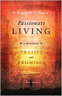 Passionate Living : Praises and Promises: A Devotional