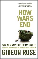 How Wars End: Why We Always Fight the Last Battle
