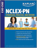 Kaplan NCLEX-PN 2012-2013 Strategies, Practice, and Review