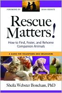 Rescue Matters - How to Find, Foster and Rehome Companion Animals