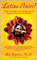Latina Power!: Using 7 Strengths You Already Have to Create the Success You Deserve