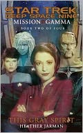 Star Trek Deep Space Nine: Mission Gamma #2: This Gray Spirit