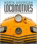 North American Locomotives: The Illustrated Encyclopedia