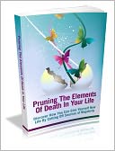 download Pruning The Elements Of Death In Your Life - Discover How You Can Give Yourself New Life By Cutting Off Sources Of Negativity book