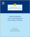 Down Syndrome: From Understanding the Neurobiology to Therapy