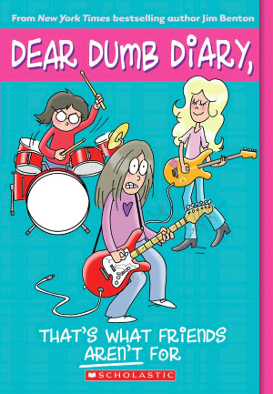 That's What Friends Aren't For (Dear Dumb Diary Series #9)