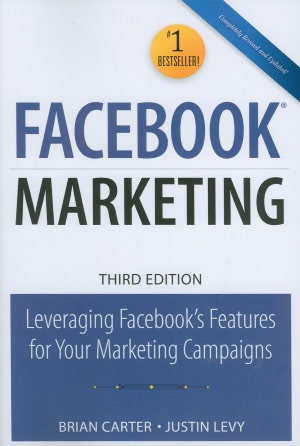 Facebook Marketing: Leveraging Facebook's Features for Your Marketing Campaigns