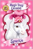 Sparkle the Circus Pony (Magic Pony Carousel Series #1)