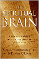 Spiritual Brain: A Neuroscientist's Case for the Existence of the Soul