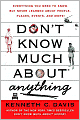 Don't Know Much About Anything: Everything You Need to Know but Never Learned About People, Places, Events, and More!