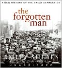Forgotten Man : A New History of the Great Depression