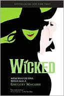 Wicked: Memorias de una Bruja Mala (Wicked: The Life and Times of the Wicked Witch of the West)