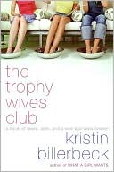 The Trophy Wives Club (Trophy Wives Series #1) by Kristin Billerbeck: Book Cover