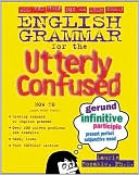 English Grammar for the Utterly Confused