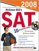 McGraw-Hill's SAT, 2008 Edition with CD-ROM