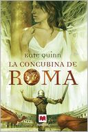 La concubina de Roma: Novela histórica ambientada en Roma, con un fuerte personaje femenino y una historia de amor, en un mundo de gladiadores lleno de aventuras.