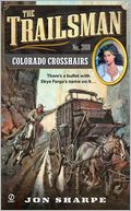 The Trailsman #368: Colorado Crosshairs