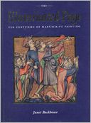 The Illuminated Page: Ten Centuries of Manuscript Painting in the British Library